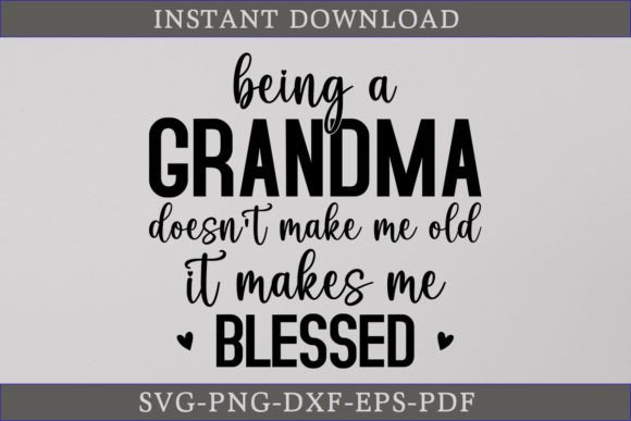 Being a Grandma Doesn’t Make Me SVG File
