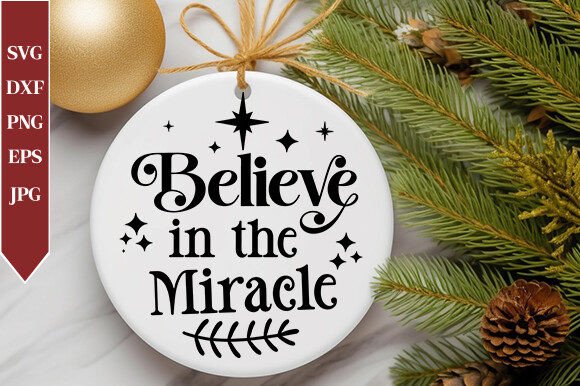 Believe in the Miracle SVG