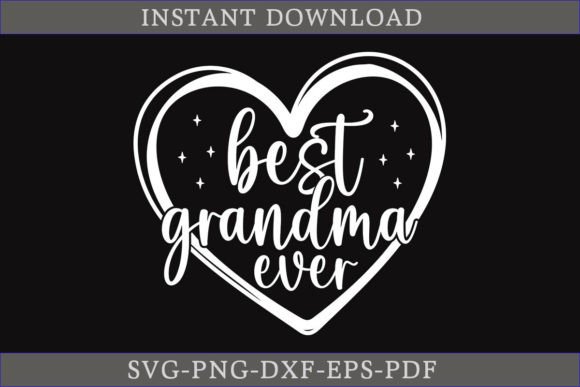 Best Grandma Ever Gift Shirt SVG File