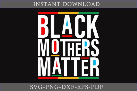 Black Mothers Matter Gift Shirt SVG