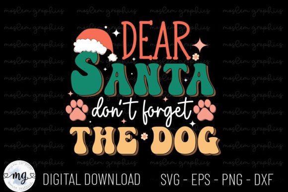 Dear Santa Don't Forget the Dog - SVG