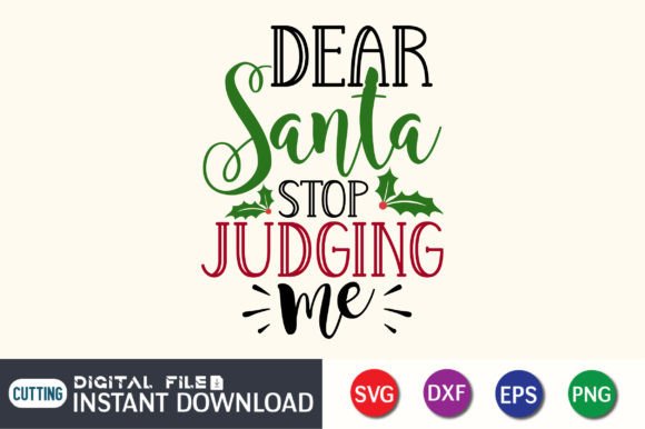 Dear Santa Stop Judging Me SVG