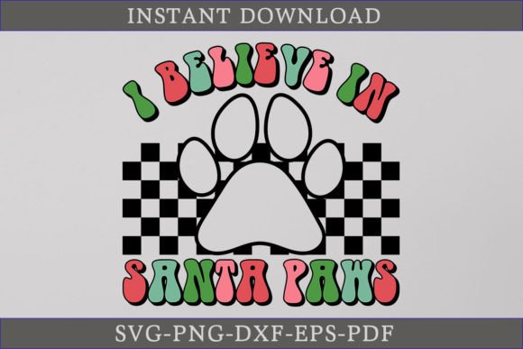I Believe in Santa Paws Retro SVG Shirt