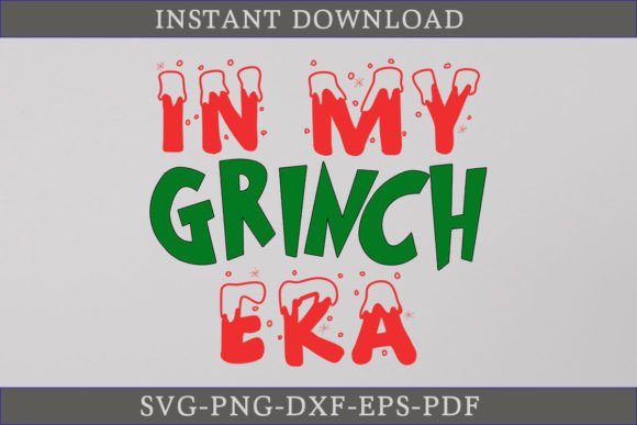 In My Grinch Era Shirt SVG Cutting File