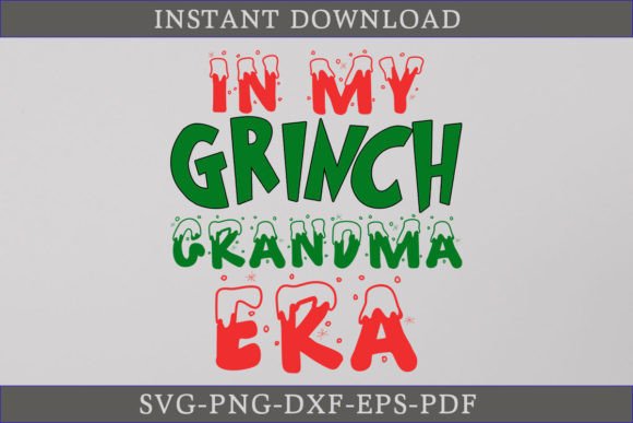 In My Grinch Grandma Era Shirt SVG File