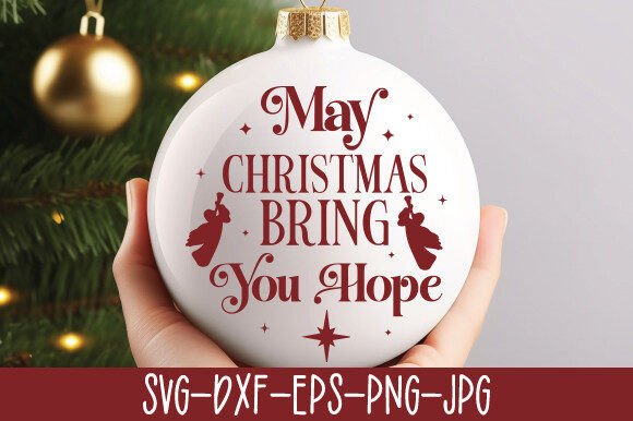 May Christmas Bring You Hope SVG