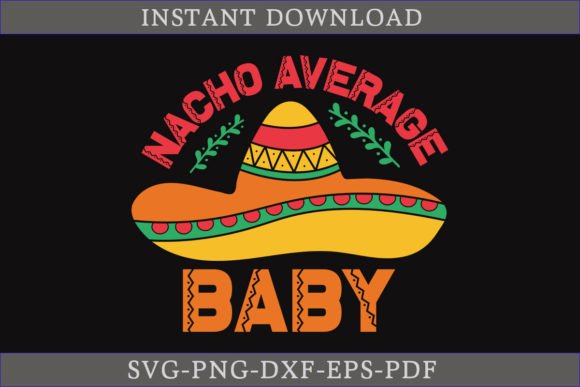 Nacho Average Baby Cinco De Mayo SVG