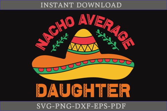 Nacho Average Daughter Cinco De Mayo SVG