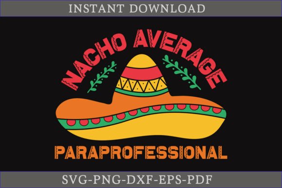 Nacho Average Paraprofessional Shirt SVG
