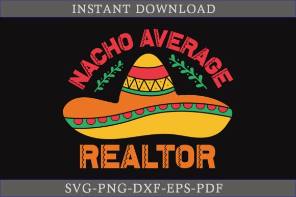 Nacho Average Realtor Cinco De Mayo SVG