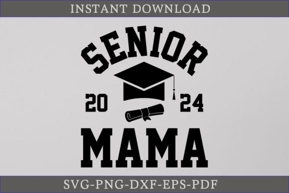 Senior Mama 2024 Graduate Shirt SVG File