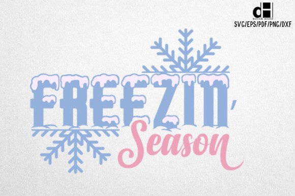 Winter Quotes SVG Freezin’ Season